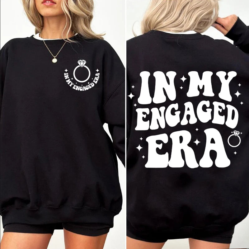 In My Engaged Era Sweatshirt Pullover